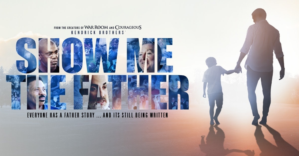 Show Me The Father | Now Available On Blu-Ray, DVD & Digital